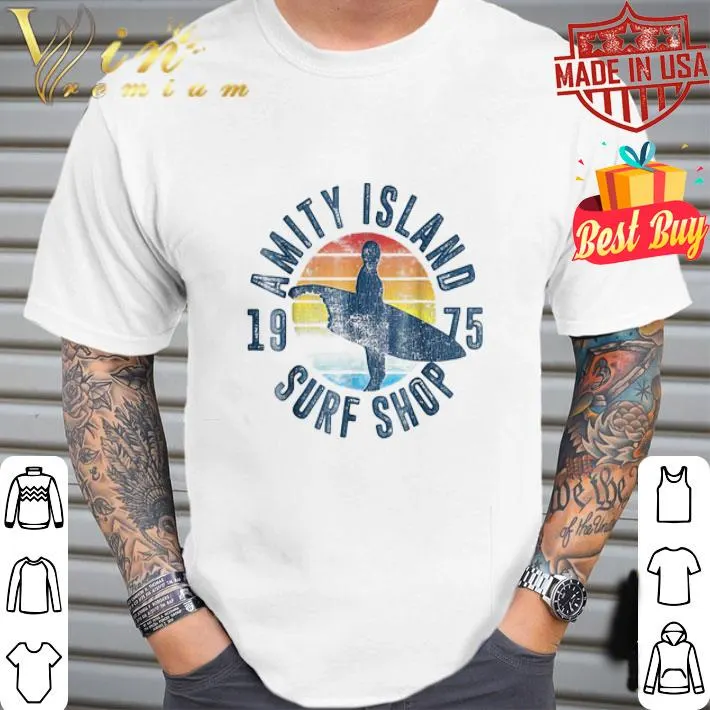 Vintage Amity Island Surf Shop 1975 Retro shirt Vintage Amity Island Surf Shop 1975 Retro shirt