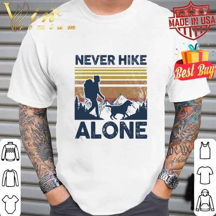 Vintage Never Hike ALone Dog Girl Retro shirt Vintage Never Hike ALone Dog Girl Retro shirt