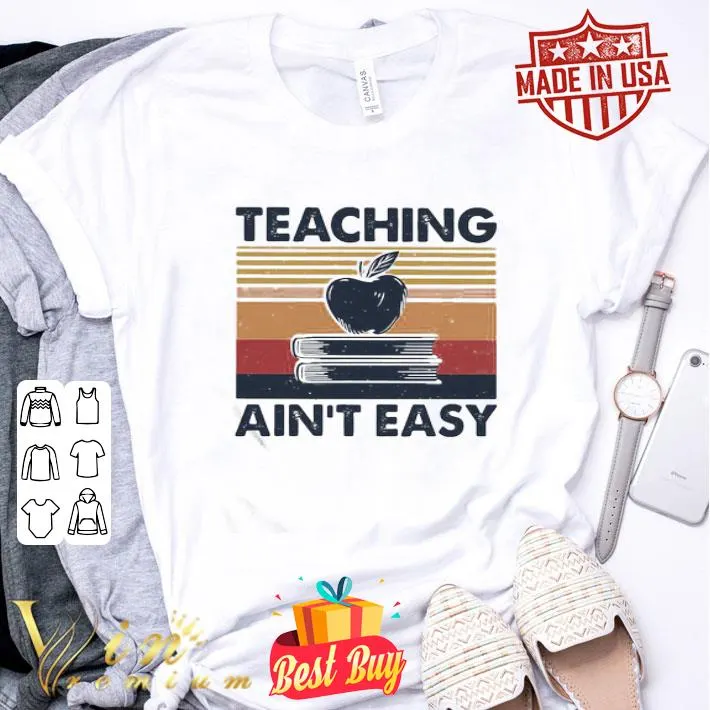 Teaching ain’t easy vintage retro shirt