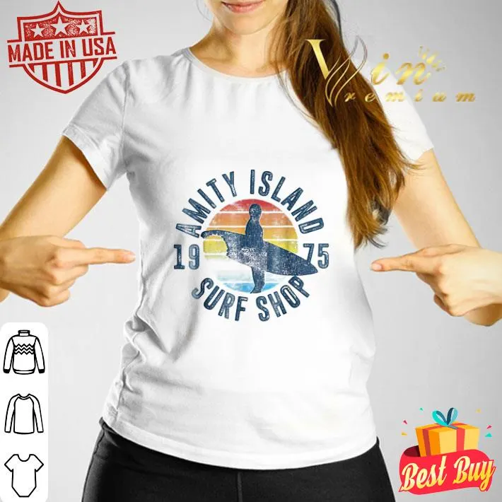 Vintage Amity Island Surf Shop 1975 Retro shirt Vintage Amity Island Surf Shop 1975 Retro shirt