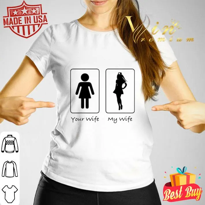 Your Wife My Wife shirt