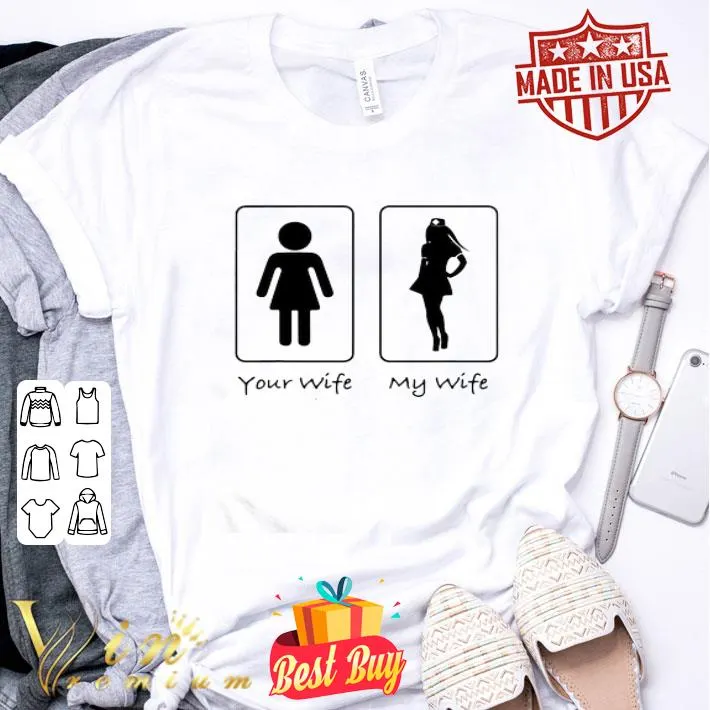 Your Wife My Wife shirt