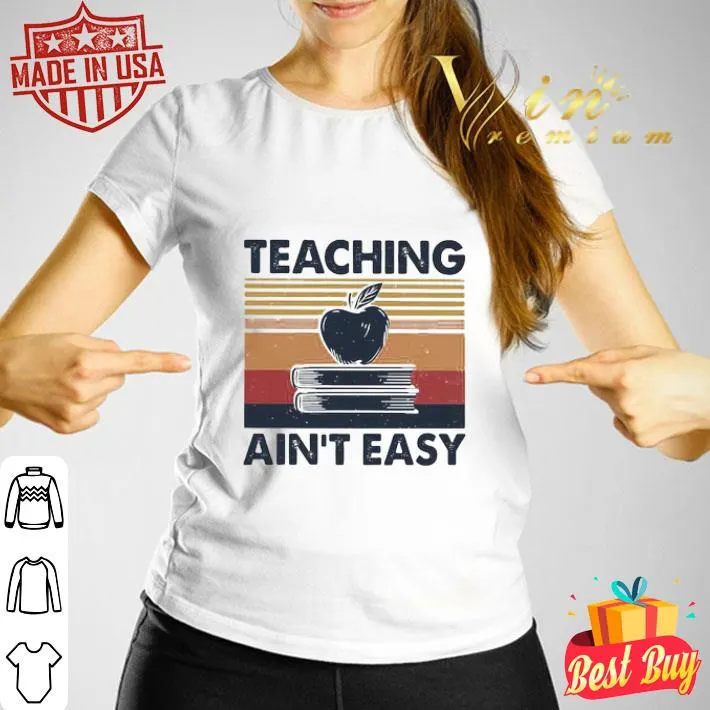 Teaching ain’t easy vintage retro shirt