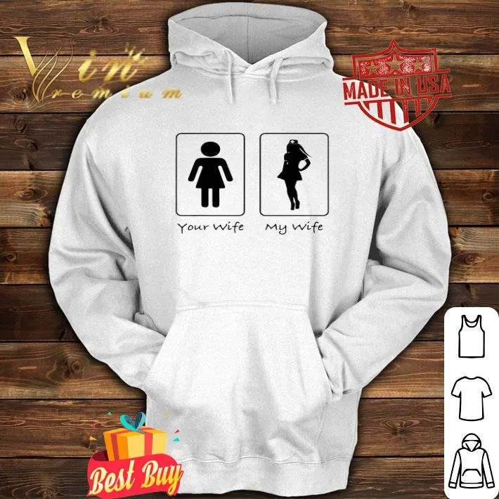 Your Wife My Wife shirt