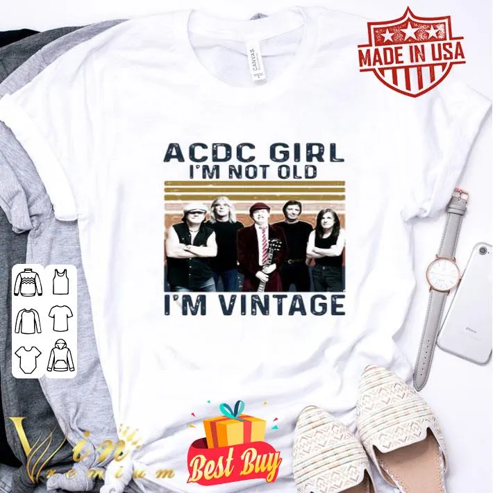 Vintage ACDC girl I’m not old I’m retro shirt