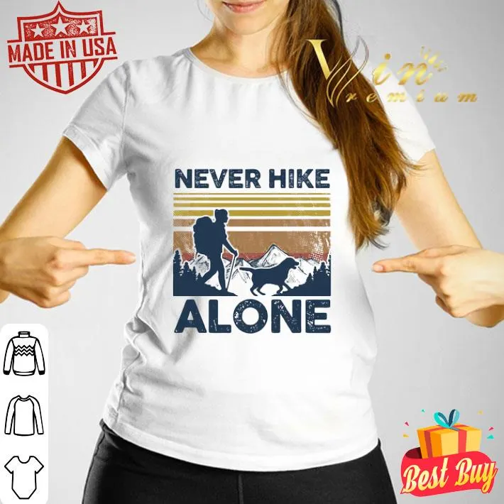 Vintage Never Hike ALone Dog Girl Retro shirt Vintage Never Hike ALone Dog Girl Retro shirt