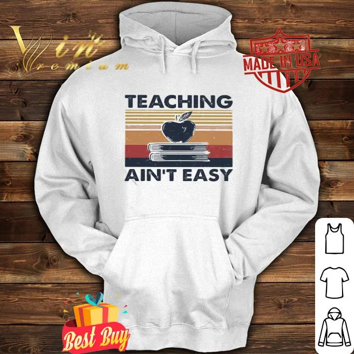 Teaching ain’t easy vintage retro shirt