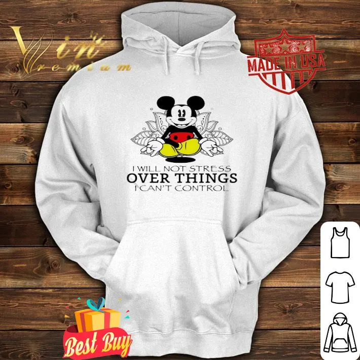 Yoga Mickey mouse I will not stress over things I can’t control shirt 4 Yoga Mickey mouse I will not stress over things I can’t control shirt